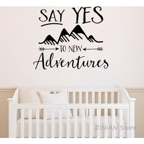 Say Yes to New Adventures Vinyl Wall Decal Art Nursery Quote Travel Sticker Arrows Mountains Explorer Stickers Kids Bedroom Z079