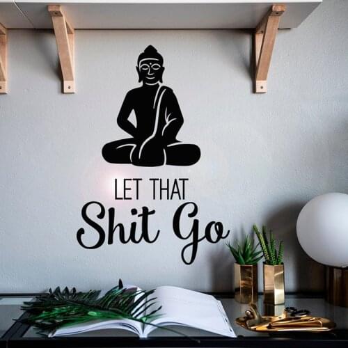 Modern Buddha Let That Shit Go Words Wall Sticker Bedroom Living Room Buddha Shit Go Quote Religion Wall Decal Kids Room Vinyl