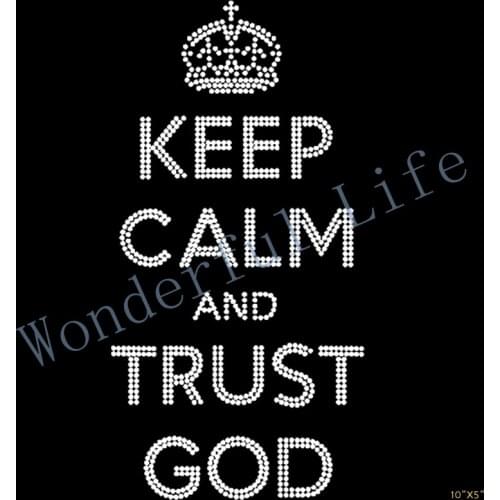 Free shipping keep calm and trus god crystal rhinesotne iron on transfer design for garment for ladys