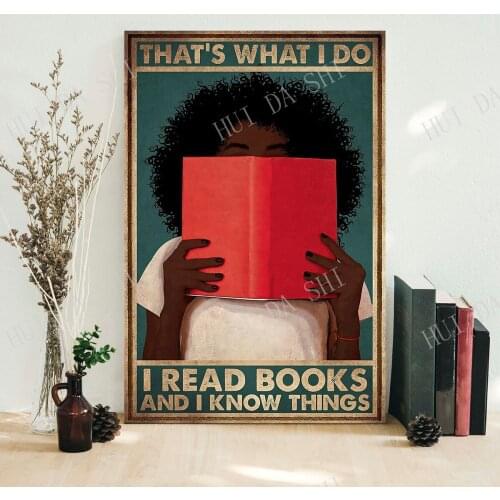 Books poster- Thats What I Do I Read Book and I Know things Girl loved books poster, Love Reading Poster, Vintage Posters