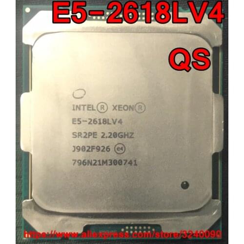 Intel Xeon CPU E5-2618LV4 QS version 2.20GHz 10-Cores 25M LGA2011-3 E5-2618L V4 processor E5 2618LV4 free shipping E5 2618L V4