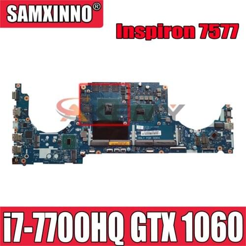 Original Laptop motherboard For DELL Inspiron 7577 i7-7700HQ Mainboard LA-E992P N17E-G1-A1 GTX 1060 DDR4