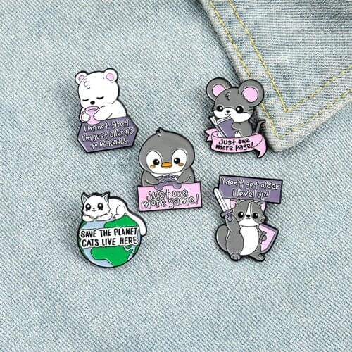 Animals Quotes Enamel Pins Custom Cat Rat Penguin Raccoon Bear Brooches Shirt Lapel Badge Bag Funny Cute Jewelry Gift for Kids