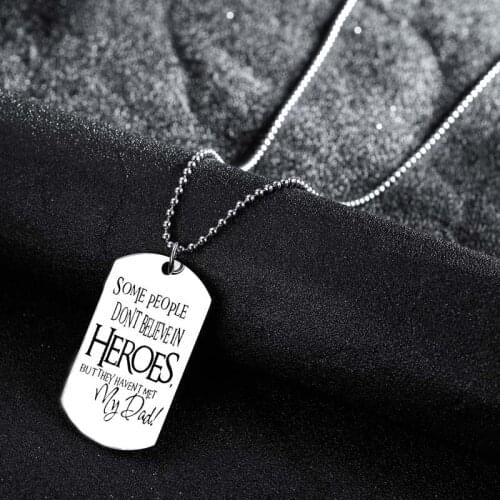 Some People Dont Believein Heroes But They Havent Met My Dad Necklace Stainless Steel Dog Tag Pendant Family Dad Daddy Gifts Hot