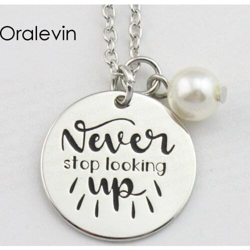 NEVER STOP LOOKING UP Inspirational Hand Stamped Custom Necklace Gift Jewelry,10Pcs/Lot, #LN718