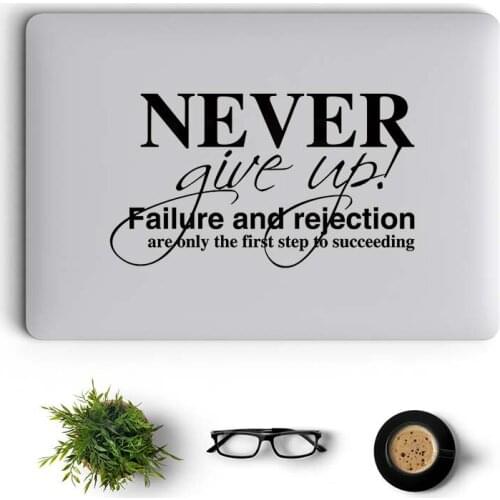 Never Give Up Inspired Quote Laptop Sticker for MacBook Pro 16" Air Retina 11 13 15 Inch Mac Book Skin 14" Notebook Cover Decal