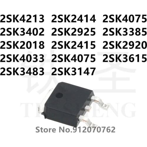 10PCS 2SK4213 2SK2414 2SK4075 2SK3402 2SK2925 2SK3385 2SK2018 2SK2415 2SK2920 2SK4033 2SK4075 2SK3615 2SK3483 2SK3147 TO-252
