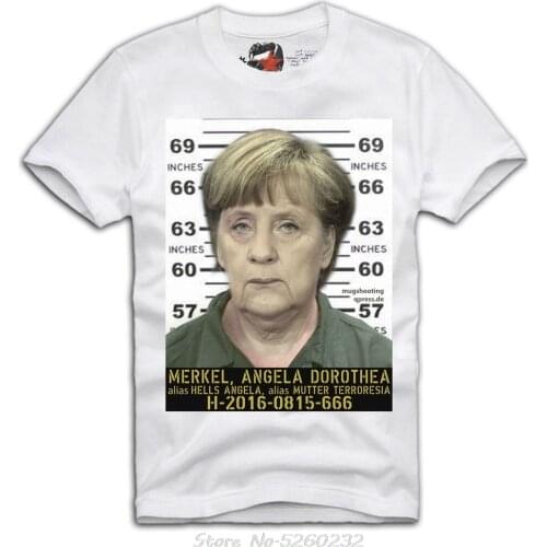 Angela Merkel Mutter Terroresia T-shirt Fahndungsfoto Mugshot Nato Eu A238 New Short Sleeve Round Collar Mens T Shirts Fashion