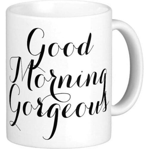 Good Morning Gorgeous in Black Script White Coffee Mugs Tea Mug Customize Gift By LVSURE Ceramic Mug Travel Coffee Mugs