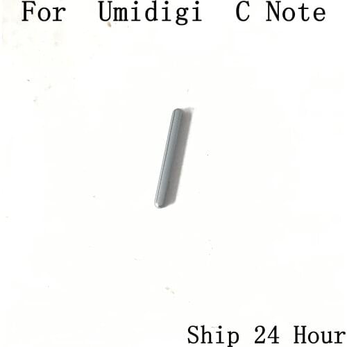 Used Volume Voice Button Key Accessories For UMIDIGI C NOTE MTK6737T Quad Core 5.5 inch 1920x1080