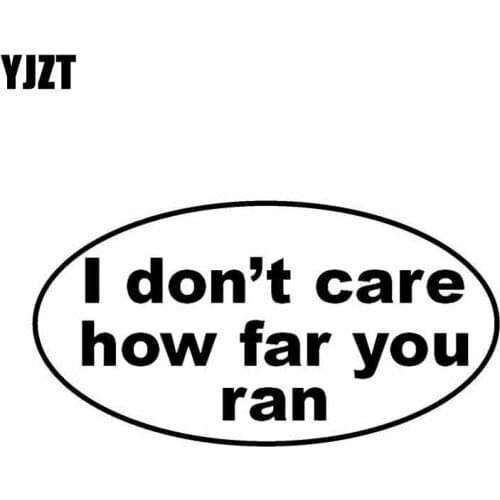 YJZT 14.7CM*7.8CM I Don't Care How Far You Ran Oval Car Sticker Personality Vinyl Decals Black/Silver C10-01769