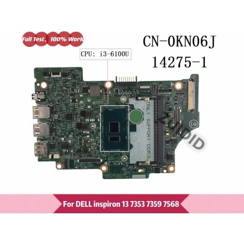 14275-1 For Dell Inspiron 7359 7353 7568 Laptop Motherboard CN-0KN06J KN06J 0KN06J with i3-6100U CPU DDR4 100% Tested