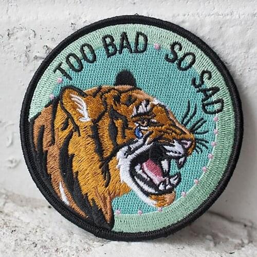 Too Bad So Sad Tiger Patch Iron on Patches Animal Cartoon for Jackets Hats Bags Sewing Cheap High Quality Badges Decoration
