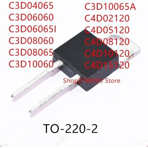 10PCS C3D04065 C3D06060 C3D06065I C3D08060 C3D08065 C3D10060 C3D10065A C4D02120 C4D05120 C4D08120 C4D10120 C4D15120 TO-220-2