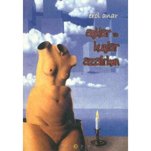 Loves and Birds While Erol Anar Utopia Publishing House (TURKISH)