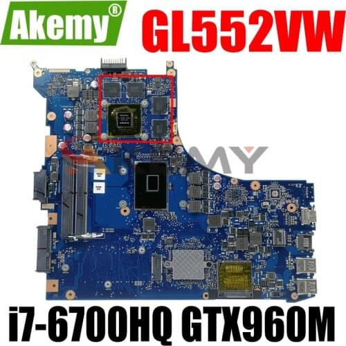 GL552VW With i7-6700HQ CPU NVIDIA GTX 960M 16P-GX-A2 Mainboard REV 2.0 For ASUS GL552V Laptop Motherboard 100% Tested Working