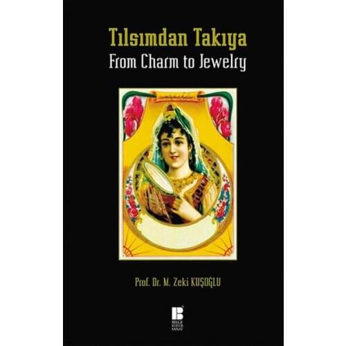 To From Tılsımdan-From Charm Jewelry Mehmet Zeki Kuşoğlu Wise Culture Art (TURKISH)