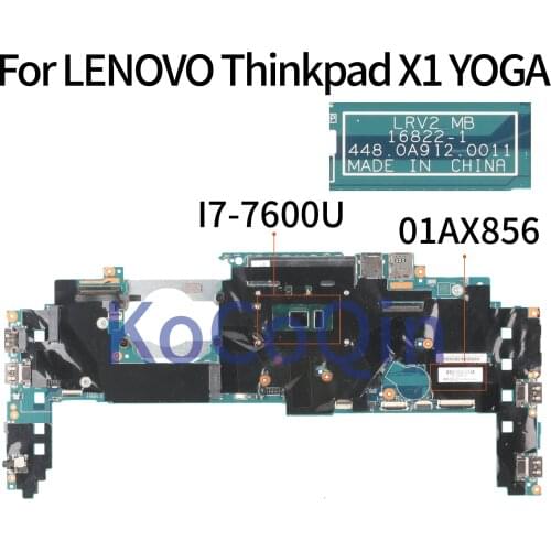 KoCoQin laptop Motherboard For LENOVO Thinkpad X1 YOGA Core SR33Z I7-7600U 16GB Mainboard 16822-1 448.0A912.0011 01AX856