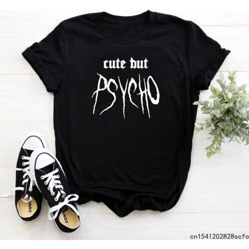 Women Fashion Cotton Graphic Cute But Psycho T Shirt Women T-shirt Short Sleeve Tops Tshirt Women Loose Casual Tee Shirt Femme