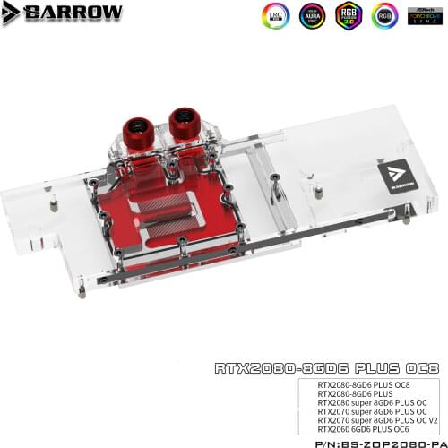 Barrow BS-ZOP2080-PA,Full Cover Graphics Card Water Cooling Blocks,For Zotac RTX2080 8GD6 Plus/ Zotac RTX2080 8GD6 Plus OC8