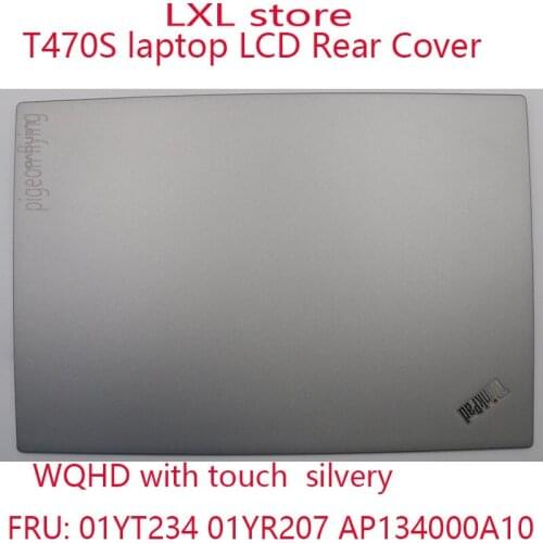 T470S LCD Rear Cover for Thinkpad T470S TOP cover 20HF 20HG FRU: 01YT234 01YR207 AP134000A10 WQHD with touch silvery 100%NEW