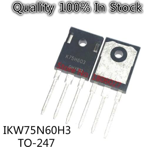 5PCS/lot K75H603 IKW75N60H3 TO-247 600V 75A Spot hot sale