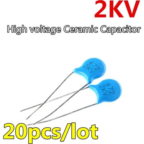 20pcs High voltage Ceramic Capacitor 2KV 15PF 22PF 100PF 120PF 150PF 220PF 330PF 470PF 680PF 1NF 2.2NF 3.3NF 4.7NF 10NF 22NF 47N