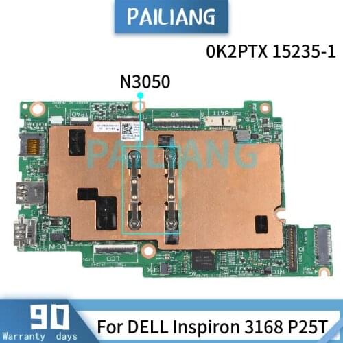 PAILIANG Laptop motherboard For DELL Inspiron 3168 P25T N3050 Mainboard 15235-1 CN-0K2PTX tesed
