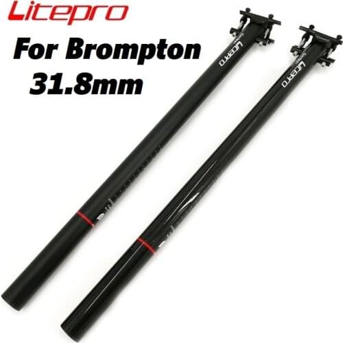Litepro Folding Bike Carbon Fiber Seatpost 31.8mm * 580mm For Brompton Folding Bike Seat Post