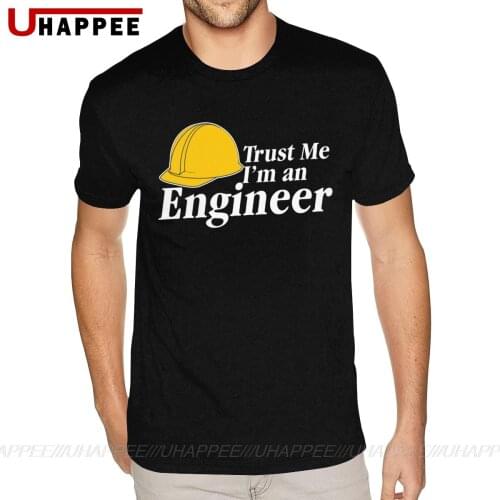 Pride Trust Me I'm An Engineer T shirts Men 3XL Short Sleeve Black Round Neck Tees