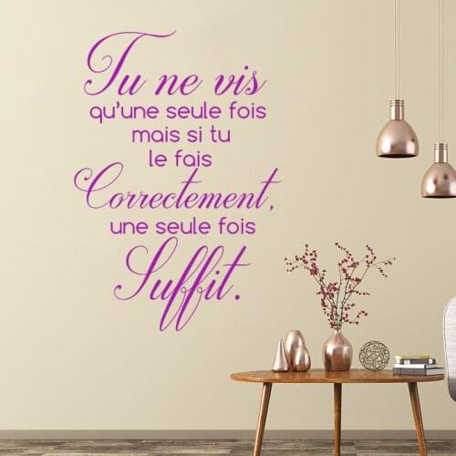 Sticker Tu Ne Vis Qu'une Seule Fois Vinyl Mural Art Decal Living Room Home Decor Poster French Quote Wall Decor House Decoration