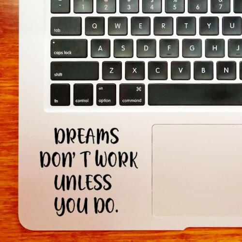 Dream Don't Work Quote Trackpad Laptop Sticker for Macbook Decal Pro 16" Air Retina 11 12 13 15 inch Mac Book 14" Notebook Skin
