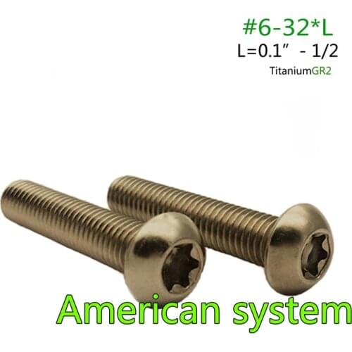 50pcs/lot Pure Titanium #6-32*0.1"~1/2" American system Pan head round six lobe screws button half headed Torx groove screw GR2