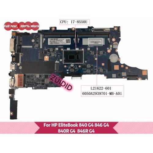 6050A2939701-MB-A01 L21622-601 For HP EliteBook 840R G4 846R G4 840 G4 846 G4 HSN-I18C laptop motherboard L21622-001 W i7-8550U