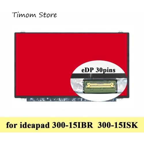 For 300-15IBR 80M3 Lenovo ideapad 300-15ISK 80Q7 80RS 15.6" Laptop LCD Screen HD 1366*768 to FHD 1920*1080 eDP 30pin Slim Matrix