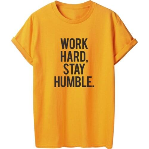 ONSEME Work Hard Stay Humble Slogan T Shirt Female Hipster Letter Print T Shirts Summer Casual Cotton Tees Women Basic Tshirt