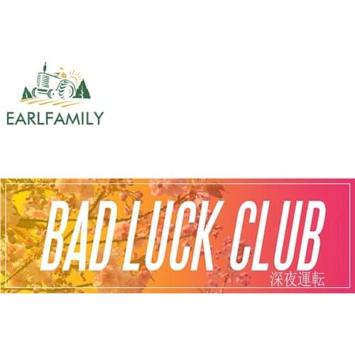 EARLFAMILY 13cm x 4.4cm for Bad Luck Club Personality Car Sticker Windows Windshield Decal Scratch-Proof Trunk Car Assessoires