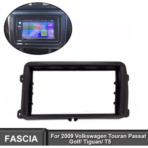 2DIN Car Radio Fascia For 2009 Volkswagen Touran Passat Golf Tiguan T5 DVD Frame Stereo Dash Kit Trim Panel Interior For VW