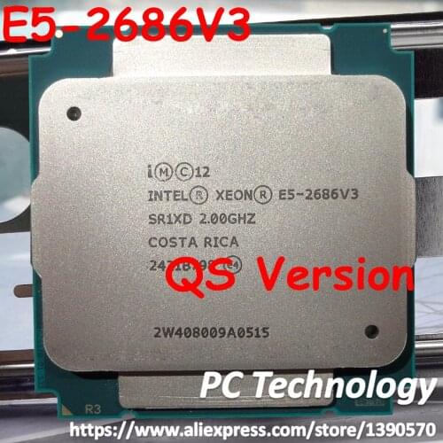 Original Intel Xeon QS version E5 2686V3 CPU E5 2686 V3 Processor 2.0GHz 18-CORE 45MB LGA2011-3 120W free shipping E5-2686V3