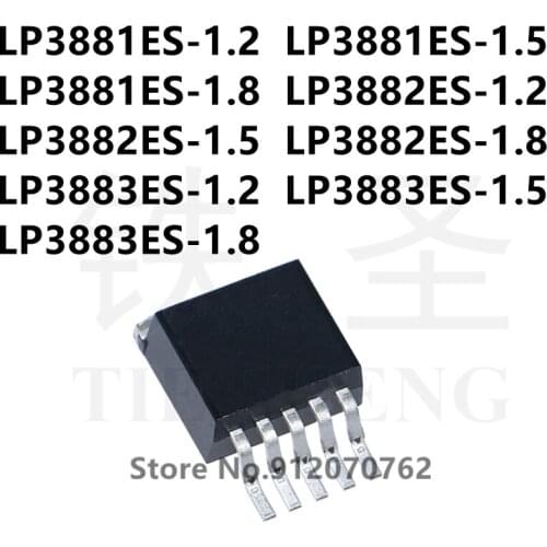 10PCS LP3881ES-1.2 LP3881ES-1.5 LP3881ES-1.8 LP3882ES-1.2 LP3882ES-1.5 LP3882ES-1.8 LP3883ES-1.2 LP3883ES-1.5 LP3883ES-1.8 TO263