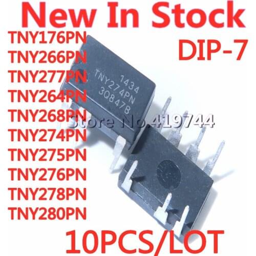 10PCS/LOT TNY176PN TNY266PN TNY277PN TNY264PN TNY268PN TNY274PN TNY275PN TNY276PN TNY278PN TNY280PN DIP-7 NEW In Stock