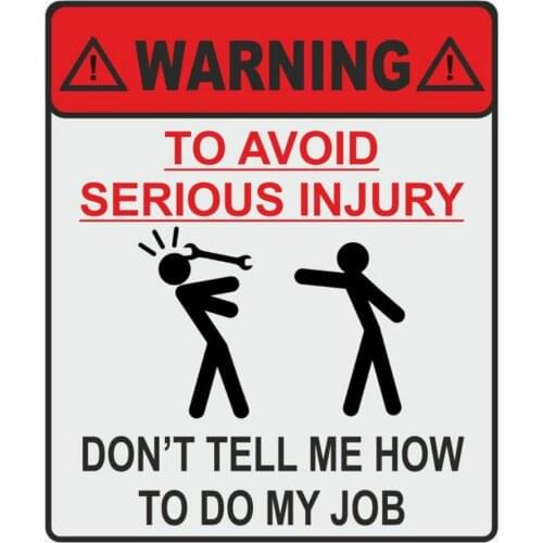 Aliauto WARNING TO AVOID SERIOUS INJURY DON'T TELL ME HOW TO DO MY JOB Car Sticker Reflective JDM Decal for Citroen C5 C4 Picass