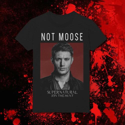 Dean Not Moose Supernatural Jensen Ackles Join The Hunt Winchester T-Shirt