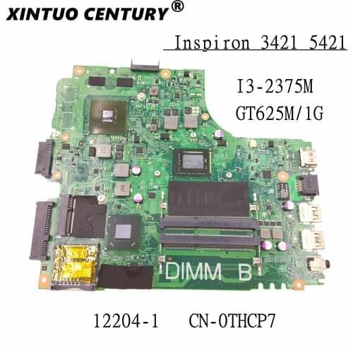 For INSPIRON 2421 3421 5421 laptop motherboard GT625M/1G CN-0THCP7 0THCP7 THCP7 12204-1 With SR0U4 I3-2375M CPU 100% full Tested