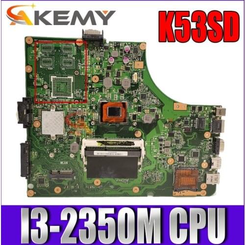 Akemy K53SD Laptop motherboard for ASUS K53E K53S K53 original mainboard I3-2350M GM
