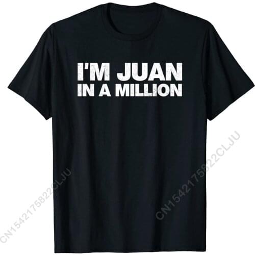 I'm Juan In A Million T-Shirt Cinco De Mayo Mexican Pun Tops Tops Tees Brand New Birthday Cotton Men T Shirt 3D Printed