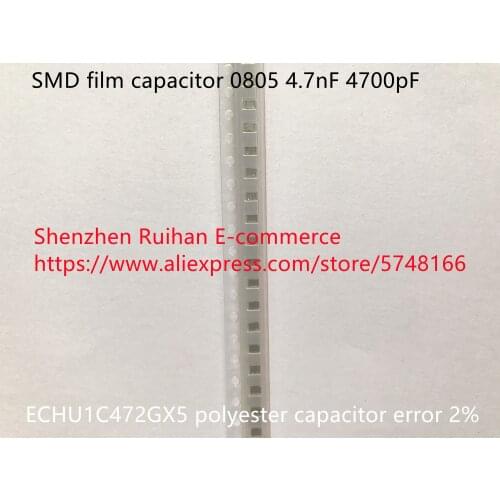 Original new 100% SMD film capacitor 0805 4.7nF 4700pF 2% polyester capacitor ECHU1C472GX5 (Inductor)