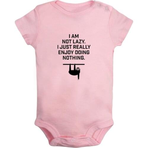 I Am Not Lazy I Just Really Enjoy Doing Nothing Sloth Joke Funny Newborn Baby Girl Boys Clothes Short Sleeve Romper Outfits