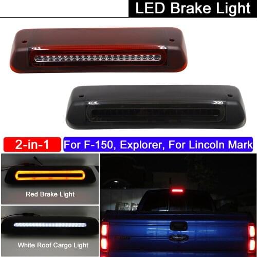 2-in-1 LED Rear High Red LED Brake Stop Lamp With White Roof Cargo Light For Ford F-150 04-08 Explorer 07-10 For Lincoln Mark LT