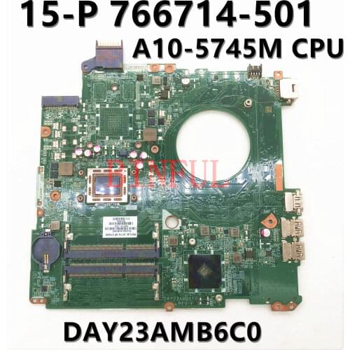 For HP 15z-p 15-P 15P DAY23AMB6C0 Laptop Motherboard With A10-5745M CPU 766714-501 766714-001 766714-601 100% Full ]Working well